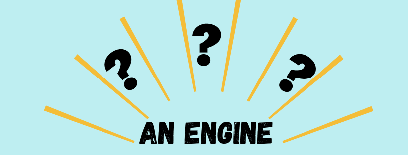 Comment traduire « an engine » ?