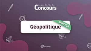 Géopolitique ECRICOME 2022 analyse sujet