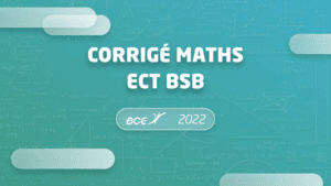 Corrigé maths BSB ECT 2022