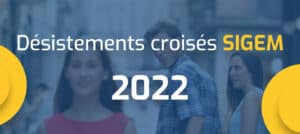 désistements croisés SIGEM 2022