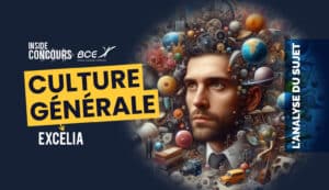 Culture Générale Excelia 2024 analyse sujet