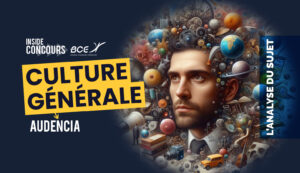 culture générale Audencia 2024 analyse