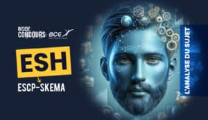 ESH ESCP/SKEMA 2024 - Analyse du sujet