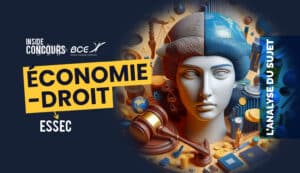 Éco-droit ESSEC 2024 - Analyse du sujet