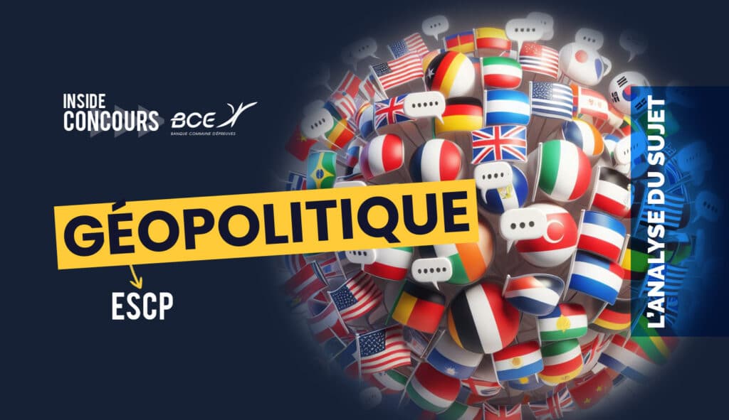 Géopo ESCP 2024 - Analyse du sujet