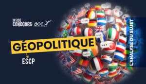 Géopo ESCP 2024 - Analyse du sujet