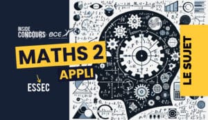 sujet maths 2 appli essec 2024