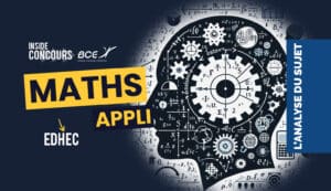 Maths appliquées EDHEC 2024 - Analyse du sujet