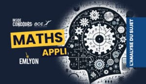 Maths appliquées emlyon 2024 - Analyse du sujet