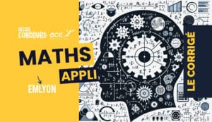 Corrigé maths appliquées emlyon 2024