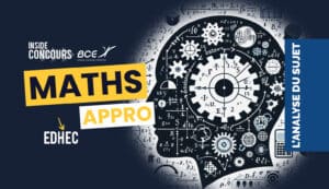 Maths approfondies EDHEC 2024 - Analyse du sujet